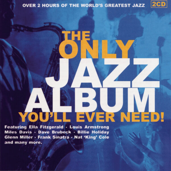 Various Artists - The Only Jazz Album You'll Ever Need (2 CD Set)