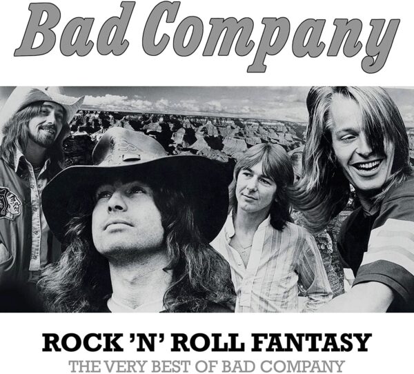 Bad Company - Rock 'n' Roll Fantasy : The Very Best Of
