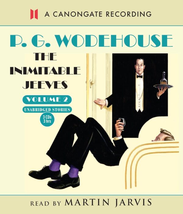 The Inimitable Jeeves : Volume 2 (P.G. Wodehouse) - Narrated by Martin Jarvis [3 CD Set]
