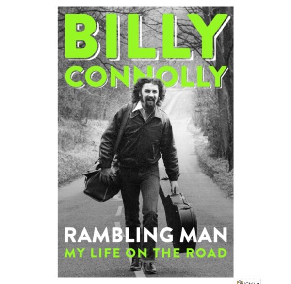 Rambling Man : My Life On The Road (Billy Connolly) Hardback