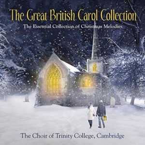 The Choir Of Trinity College, Cambridge - The Great British Carol Collection (2 CD Set)