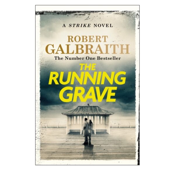 The Running Grave : Cormoran Strike Book 7 (Robert Galbraith) Hardback