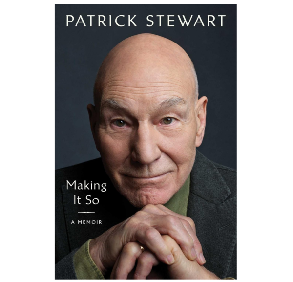 Making It So : A Memoir (Patrick Stewart) Hardback