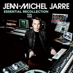 Jean Michel Jarre - Essential Recollection
