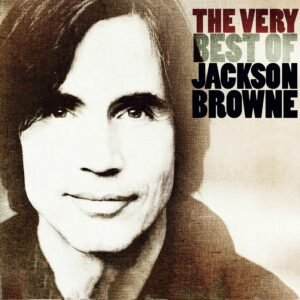 Jackson Browne - The Very Best Of (2 CD Set)
